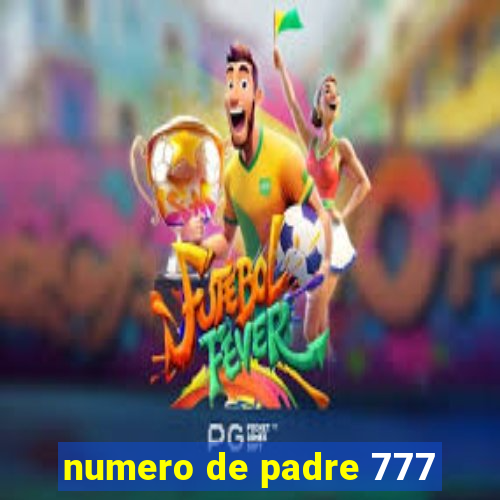 numero de padre 777